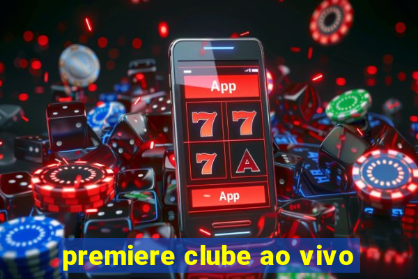 premiere clube ao vivo